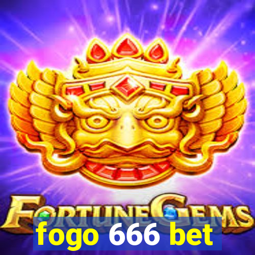 fogo 666 bet